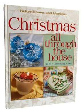 Better Homes & Gardens Christmas All Through The House Crafts Decorating Food